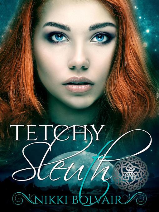 Title details for Tetchy Sleuth by Nikki Bolvair - Available